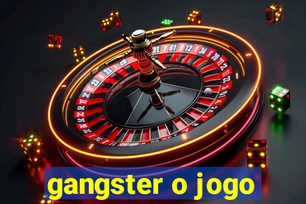 gangster o jogo